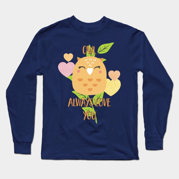 Owl Always Love You Long Sleeve T-Shirt by LittleBean